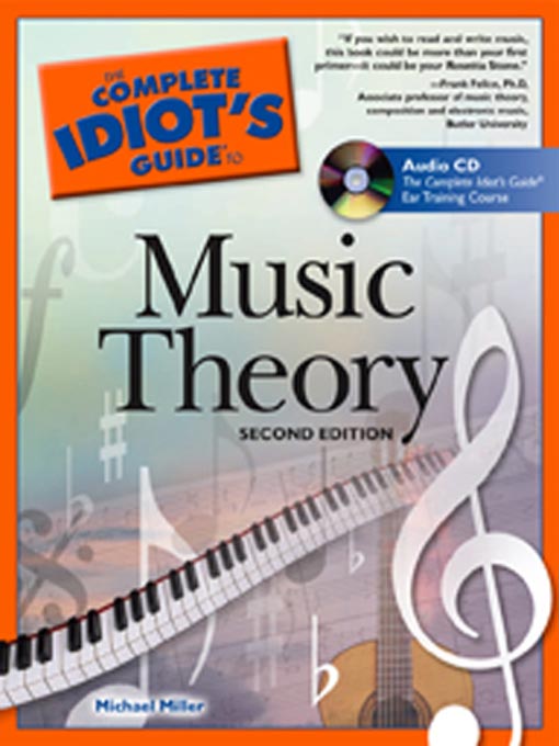 Title details for The Complete Idiot's Guide to Music Theory by Michael Miller - Available